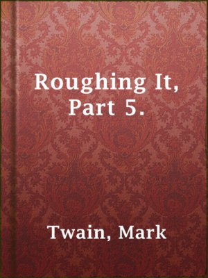 cover image of Roughing It, Part 5.